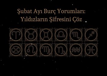 Şubat 2024 Ayı Burç Yorumları: Yıldızların Şifresini Çöz